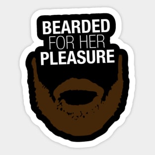 Bearded For Her Pleasure Sticker